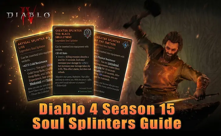 Diablo 4 Season 15 Soul Splinters Guide: Jewelry Socketing, Farming Tips & Build Strategies