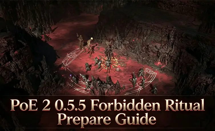  Path of Exile 2 0.5.5: How to Prepare for the Forbidden Ritual Event