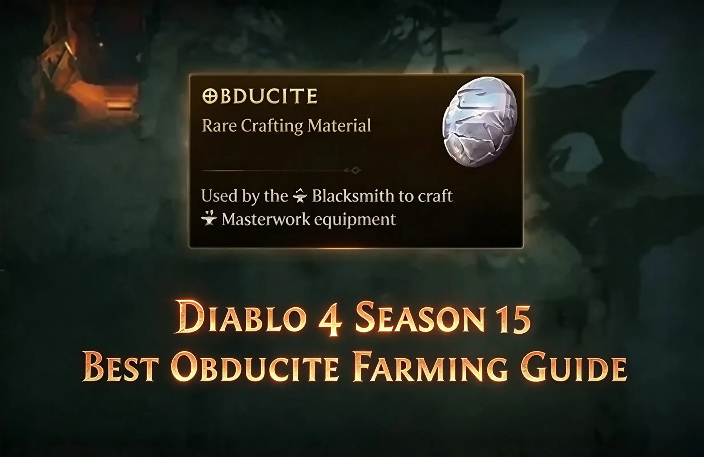 Diablo 4 Obducite Guide: Best Farming Spots in Season 15