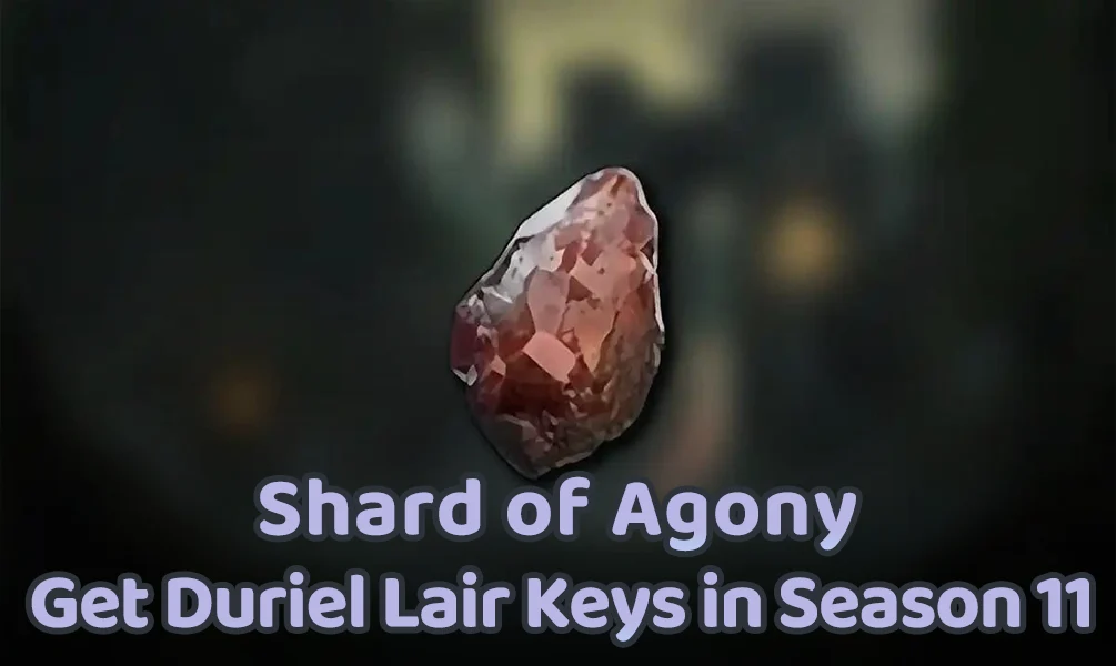 Diablo 4 Season 11 Shard of Agony: How to Farm Duriel Lair Keys