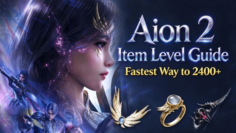 Aion 2 Item Level Guide (2026): Fastest Way to 2400+ Aion 2 Item Level Guide (2026): Fastest Way to 2400+