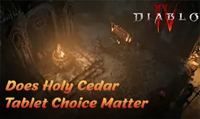 Diablo 4: Does Your Choice on the Holy Cedar Tablet Matter?