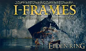 Mastering I-Frames Mechanic in Elden Ring