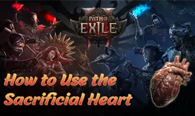 Path of Exile 2: How to Find and Use the Sacrificial Heart