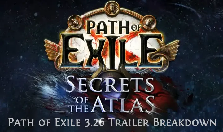 PoE 3.26 — Secrets of the Atlas Trailer Breakdown