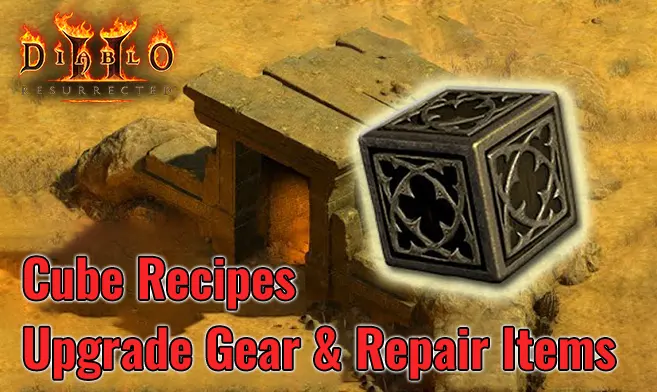 D2R Horadric Cube Gear Upgrade & Utility Recipes Guide