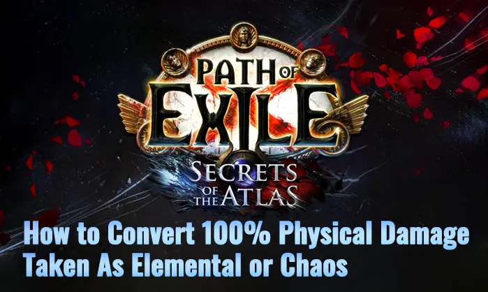Path of Exile 3.26 Guide: How to Achieve 100% Physical Damage Taken As for Ultimate Defense