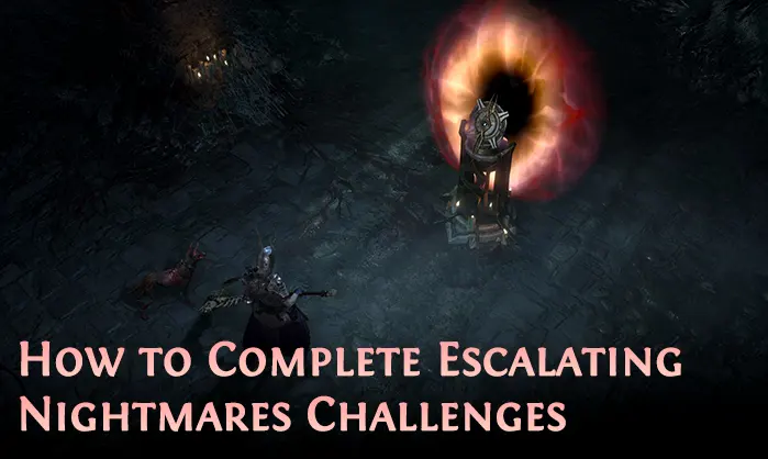 How to Complete Diablo 4 Season 9 Journey Challenges - Infusion Affix Cancellation & Escalating Nightmares