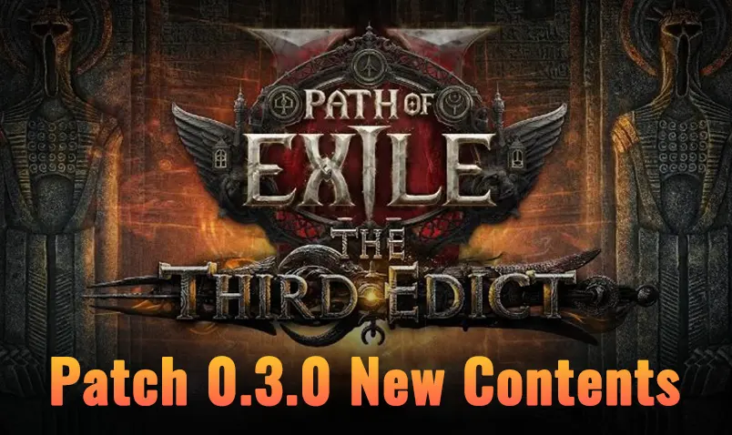 Path of Exile 2: Patch 0.3.0 New Contents