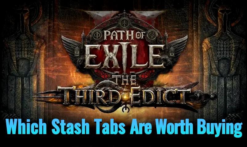 Path of Exile 2 Stash Tabs: Which Ones Are Worth Buying?