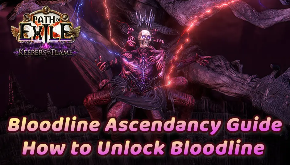Path of Exile 3.27 Bloodline Ascendancy Guide – How to Unlock Every Bloodline