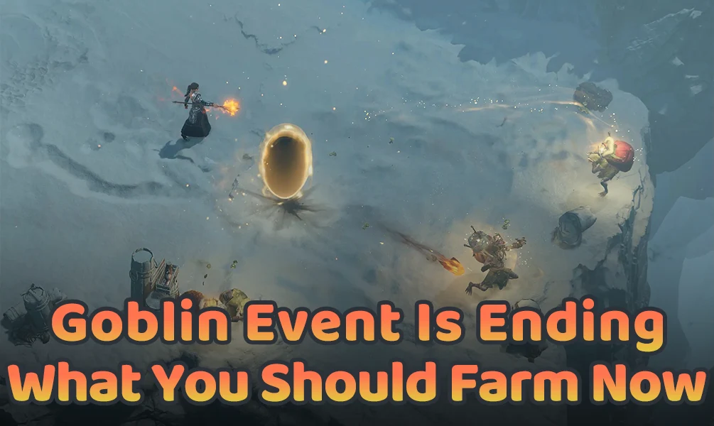 Diablo 4 Goblin Event Is Ending &mdash; What You Should Farm Before It's Gone