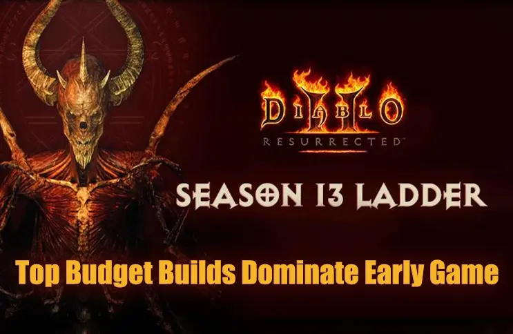 Diablo 2 Resurrected Season 13: Best Budget Starter Builds Deep Dive